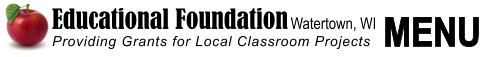 TM Educational Foundation Watertown, WI Providing Grants for Local Classroom Projects  MENU